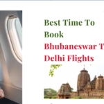 Best Time To Book Bhubaneswar To Delhi Flights